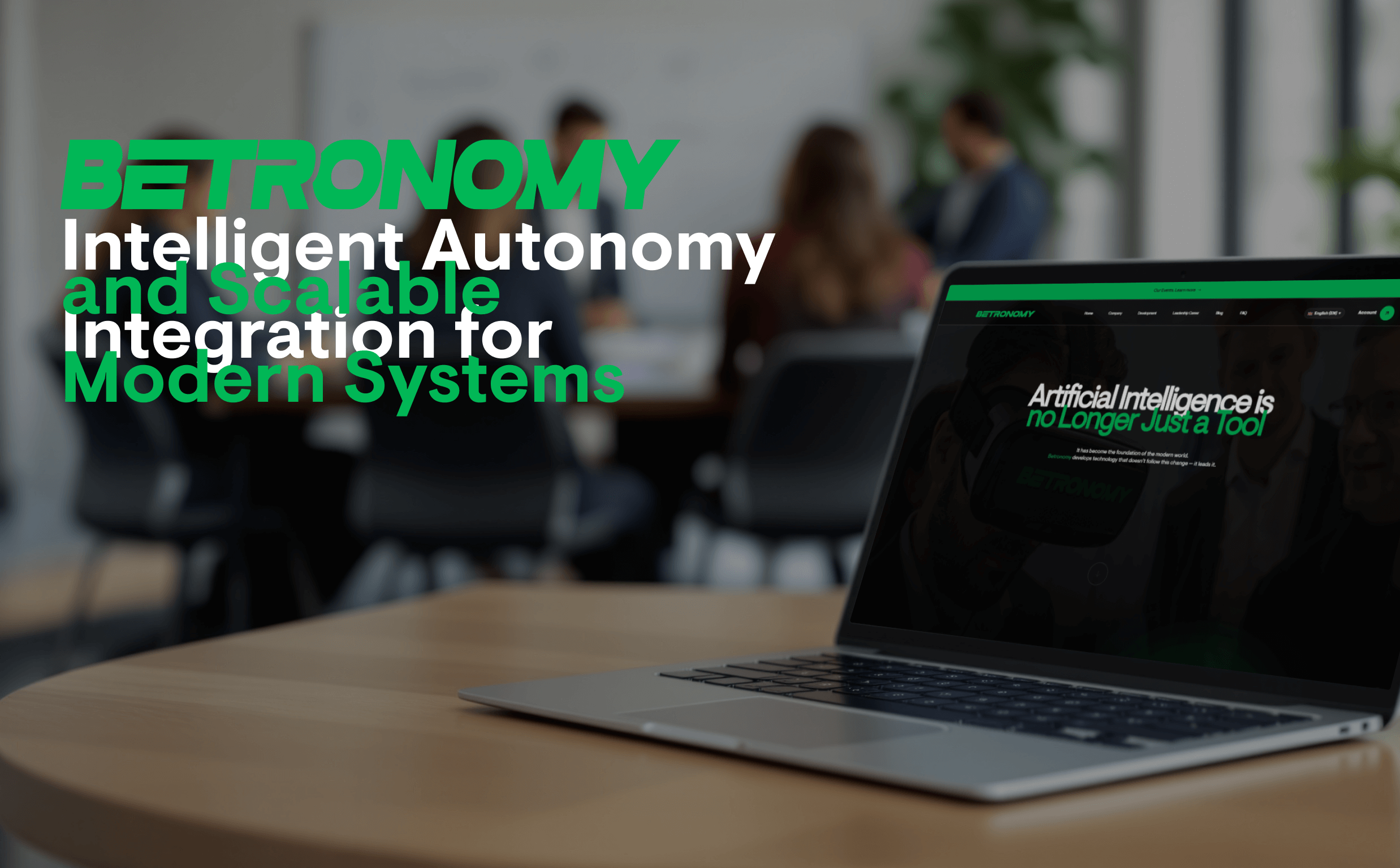 Betronomy AI: Intelligent Autonomy and Scalable Integration for Modern Systems